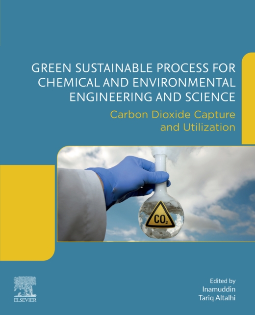 Green Sustainable Process for Chemical and Environmental Engineering and Science : Carbon Dioxide Capture and Utilization, EPUB eBook