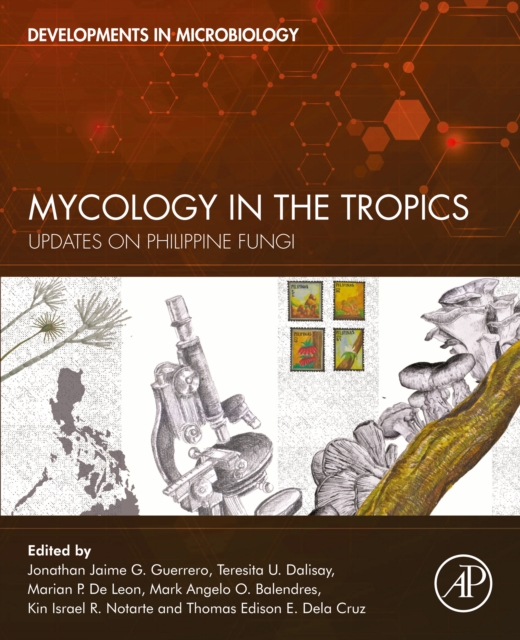 Mycology in the Tropics : Updates on Philippine Fungi, EPUB eBook