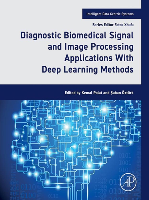 Diagnostic Biomedical Signal and Image Processing Applications With Deep Learning Methods, EPUB eBook