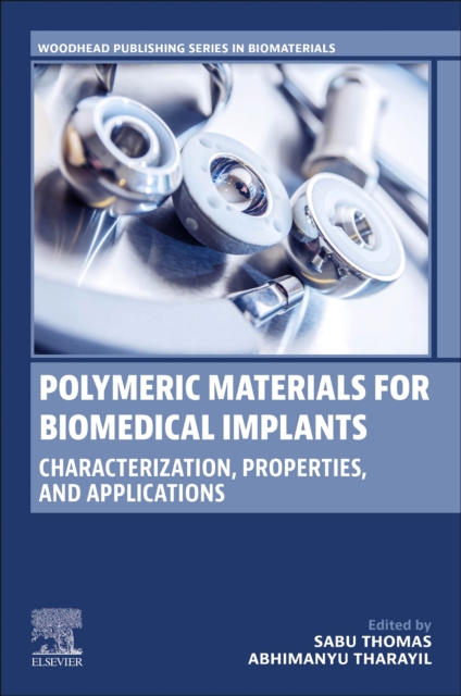 Polymeric Materials for Biomedical Implants : Characterization, Properties, and Applications, Paperback / softback Book