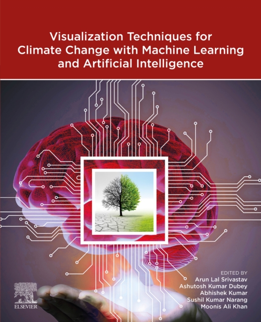 Visualization Techniques for Climate Change with Machine Learning and Artificial Intelligence, EPUB eBook