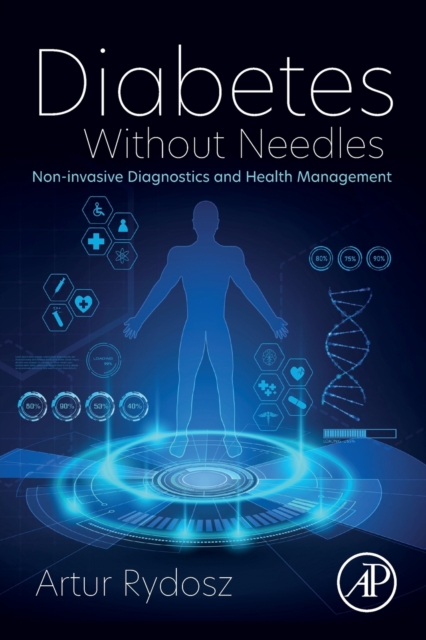 Diabetes Without Needles : Non-invasive Diagnostics and Health Management, Paperback / softback Book