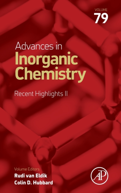 Advances in Inorganic Chemistry: Recent Highlights II : Volume 79, Hardback Book