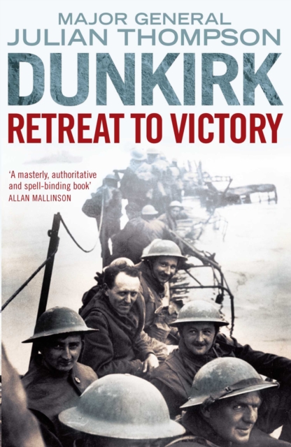 Dunkirk : Retreat to Victory, Paperback Book