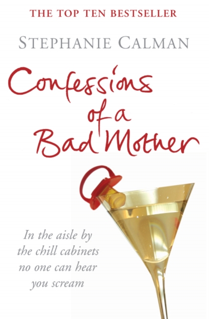 Confessions of a Bad Mother, EPUB eBook