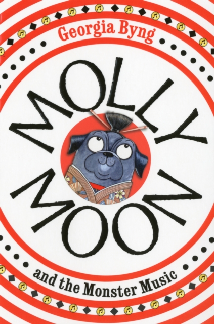 Molly Moon and the Monster Music, Paperback Book