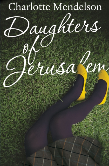 Daughters of Jerusalem : the stunning multi prize-winning second novel from the author of The Exhibitionist, EPUB eBook