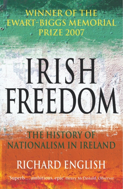 Irish Freedom : A History of Nationalism in Ireland, EPUB eBook