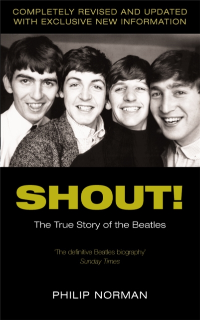 Shout! : The True Story of the Beatles, Paperback / softback Book