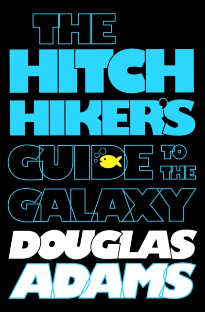 The Hitchhiker's Guide to the Galaxy, Paperback / softback Book