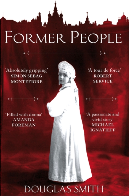 Former People : The Destruction of the Russian Aristocracy, Paperback / softback Book