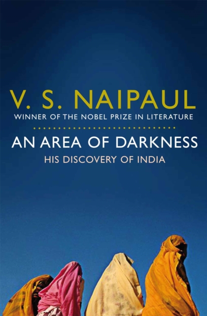 An Area of Darkness : His Discovery of India, Paperback / softback Book