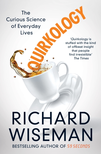Quirkology : The Curious Science Of Everyday Lives, EPUB eBook