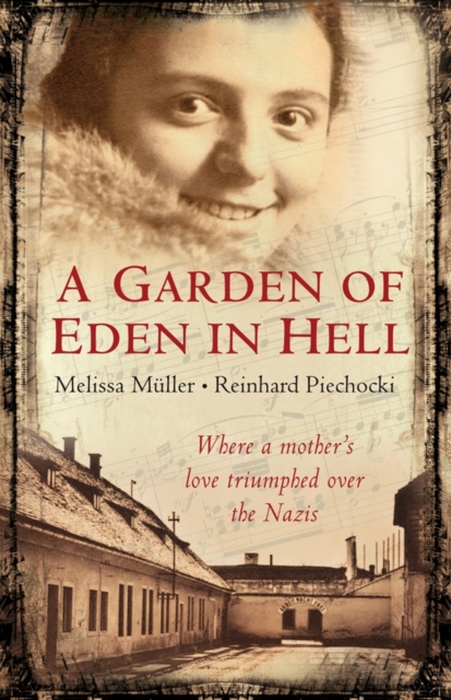 A Garden of Eden in Hell: The Life of Alice Herz-Sommer, EPUB eBook