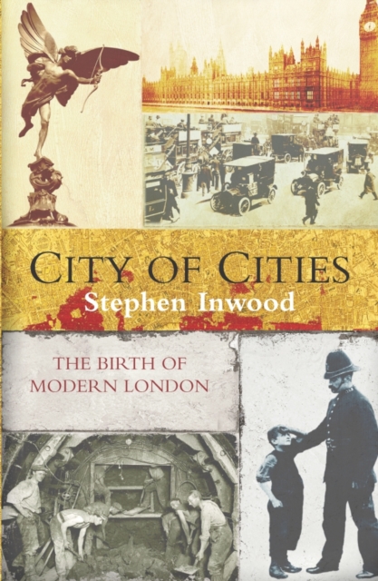 City Of Cities : The Birth Of Modern London, EPUB eBook