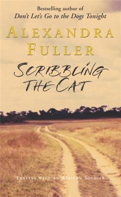 Scribbling the Cat : Travels with an African Soldier, EPUB eBook