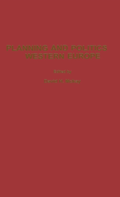 Planning and Politics in Western Europe, Hardback Book