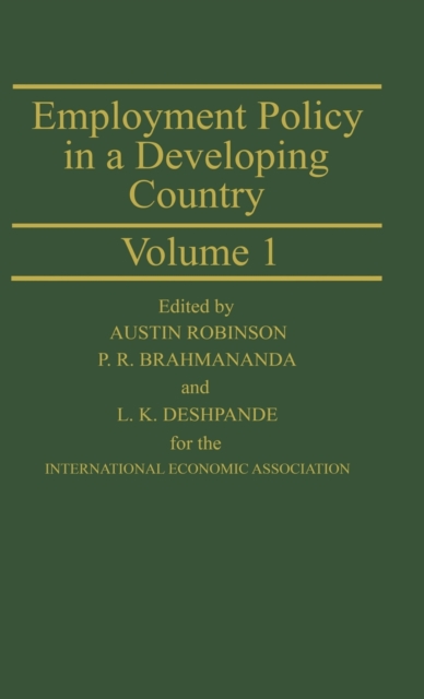 Employment Policy in a Developing Country: A Case-study of India : v. 1, Hardback Book