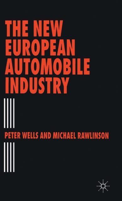 The New European Automobile Industry, Hardback Book