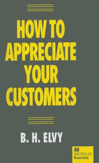 How to Appreciate Your Customers, Hardback Book