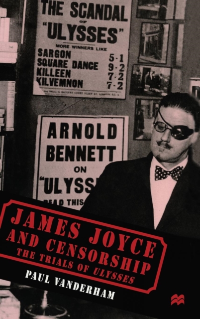 James Joyce and Censorship : Trials of "Ulysses", Hardback Book