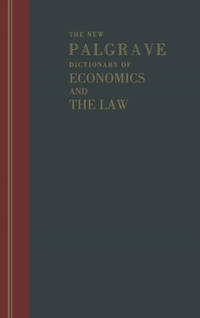 The New Palgrave Dictionary of Economics and the Law, Hardback Book