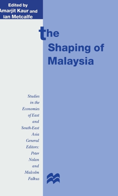 The Shaping of Malaysia, Hardback Book