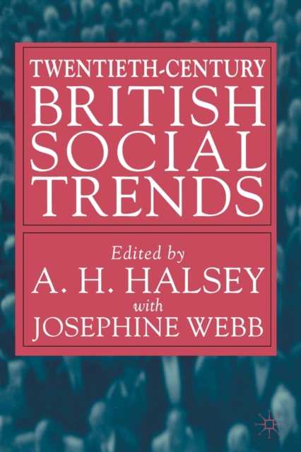 Twentieth-Century British Social Trends, Paperback / softback Book
