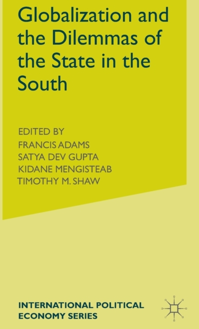 Globalization and the Dilemmas of the State in the South, Hardback Book