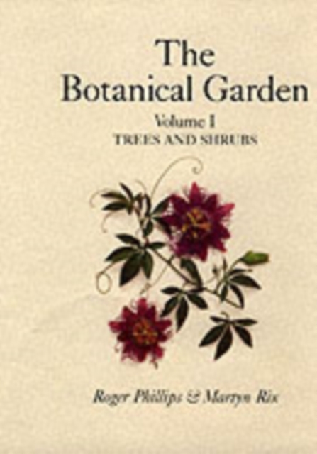 Botanical Garden : Trees and Shrubs v. 1, Hardback Book