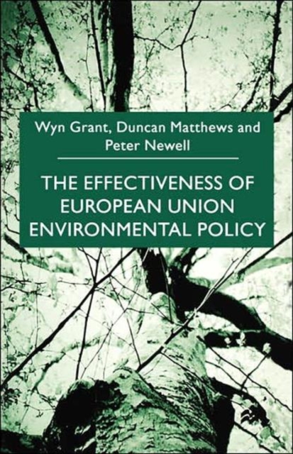 The Effectiveness of European Union Environmental Policy, Paperback / softback Book