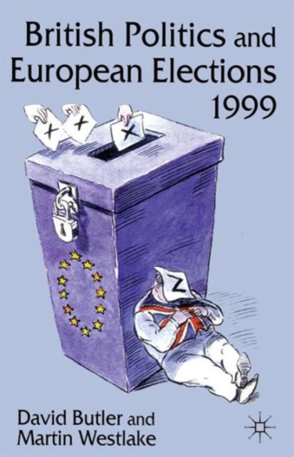 British Politics and European Elections 1999, Paperback / softback Book