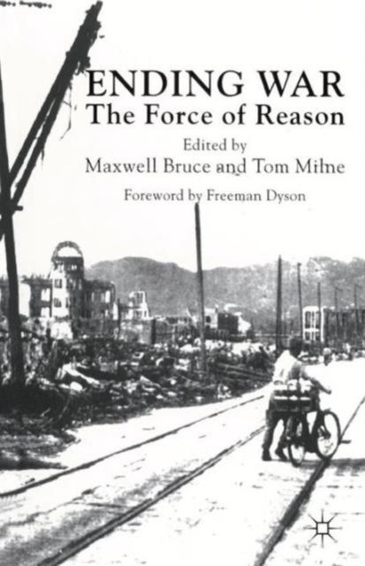 Ending War : The Force of Reason, Paperback / softback Book