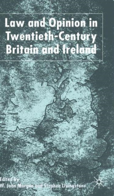 Law and Opinion in Twentieth-Century Britain and Ireland, Hardback Book
