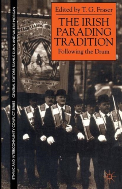 The Irish Parading Tradition : Following the Drum, Paperback / softback Book