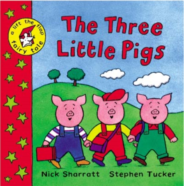 A Lift-the-flap Fairy Tale: The Three Little Pigs, Paperback Book