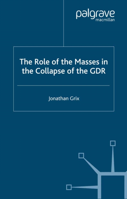 The Role of the Masses in the Collapse of the GDR, PDF eBook