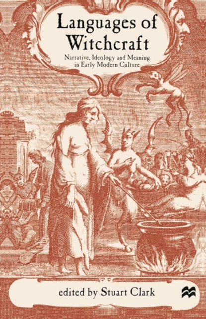 Languages of Witchcraft : Narrative, Ideology and Meaning in Early Modern Culture, PDF eBook