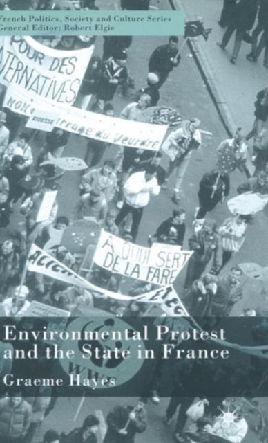 Environmental Protest and the State in France, Hardback Book