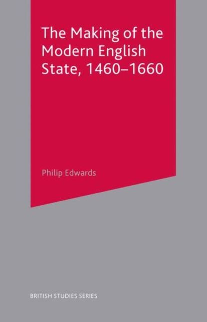 The Making of the Modern English State, 1460-1660, PDF eBook
