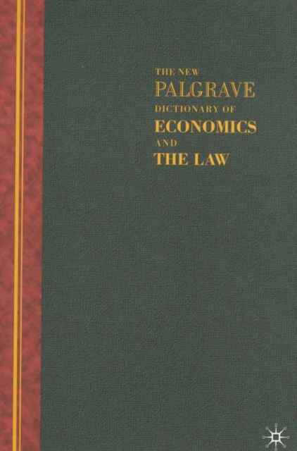The New Palgrave Dictionary of Economics and the Law : Three Volume Set, Paperback / softback Book