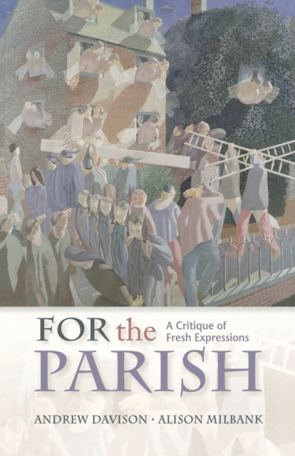 For the Parish : A Critique of Fresh Expressions, Paperback / softback Book