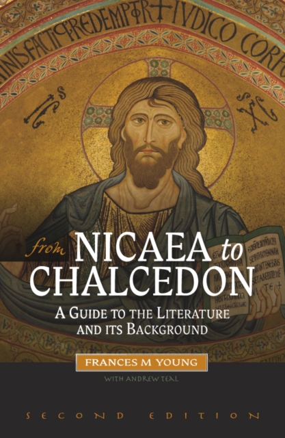 From Nicaea to Chalcedon : A Guide to the Literature and Its Background, EPUB eBook
