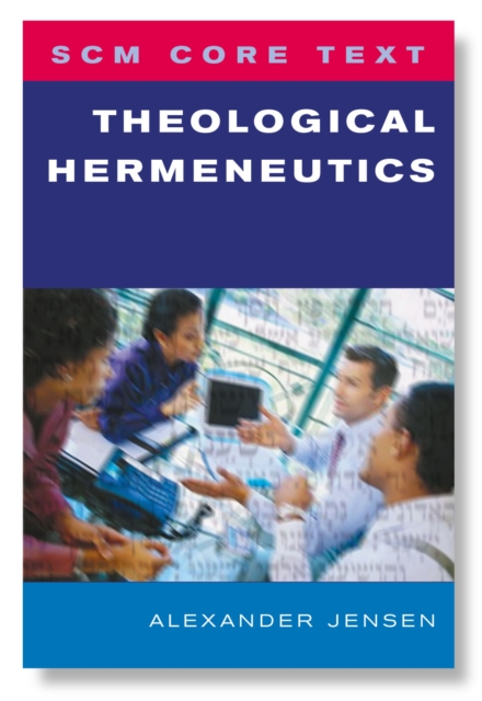 SCM Core Text: Theological Hermeneutics, EPUB eBook