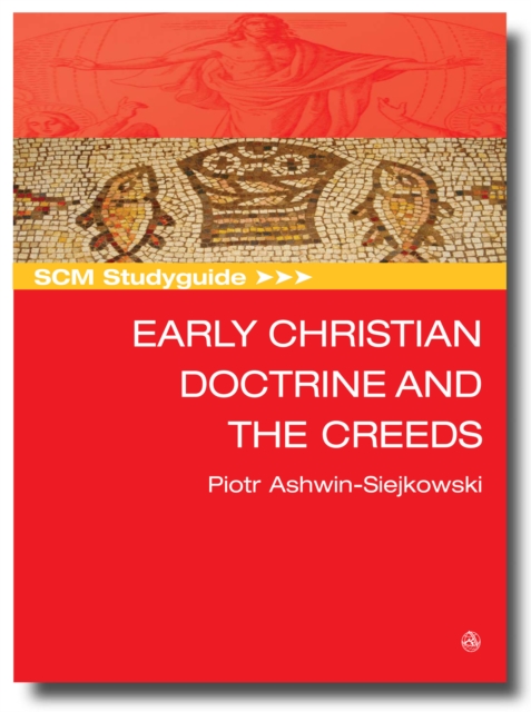 SCM Studyguide Early Christian Doctrine and the Creeds, EPUB eBook