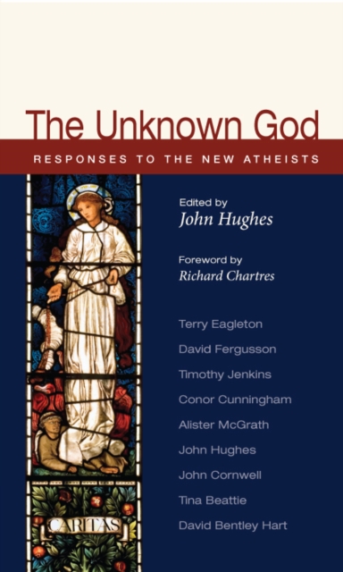 The Unknown God : Responses to the New Atheism, EPUB eBook