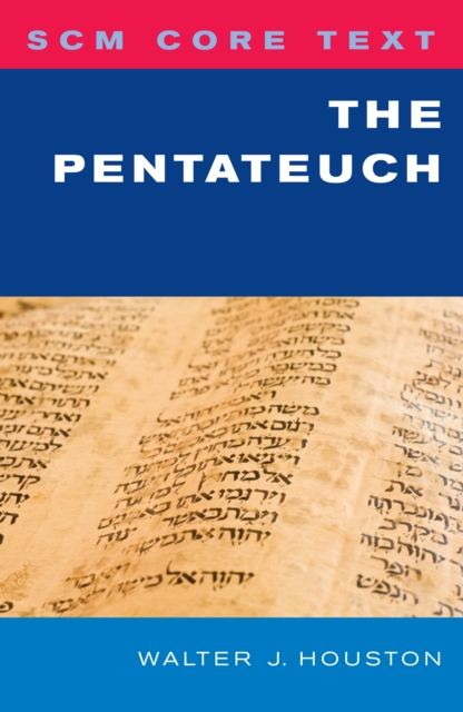 SCM Core Text: The Pentateuch : SCM Core Text, EPUB eBook