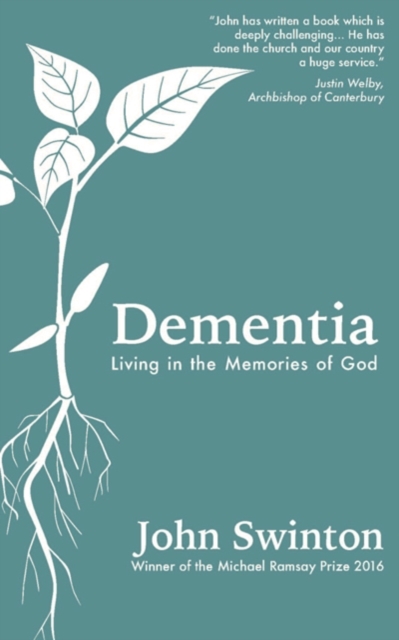 Dementia : Living in the Memories of God, Paperback / softback Book