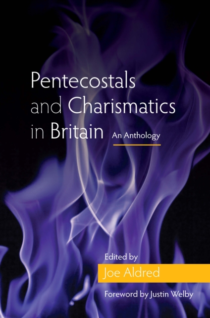 Pentecostals and Charismatics in Britain : An Anthology, EPUB eBook