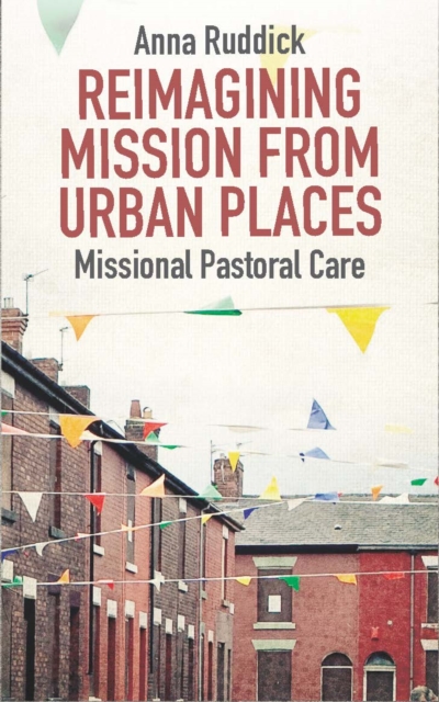 Reimagining Mission from Urban Places : Missional Pastoral Care, EPUB eBook